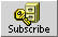 This is the Subscribe button in the toolbar